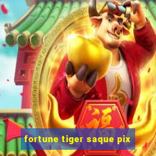 fortune tiger saque pix